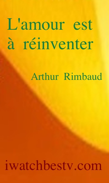 Paul Gauguin: "L'amour est à réinventer", Arthur Rimbaud Quoted!