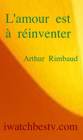 Paul Gauguin: "L'amour est à réinventer", Arthur Rimbaud Quoted!