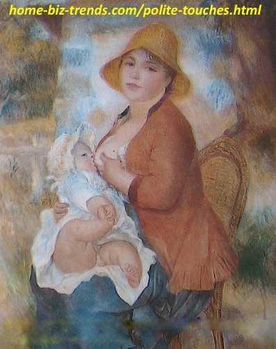 https://www.home-biz-trends.com/polite-touches.html - Polite Touches: of a Mom Breastfeeding her Child, Painted by the French Painter Pierre Auguste Renoir.