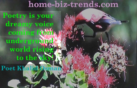 home-biz-trends.com/wakening-of-the-phoenix.html - Wakening of the Phoenix: "Poetry is Your Dreamy Voice" a quote by Sudanese poet, Sudanese journalist Khalid Mohammed Osman on real bird.